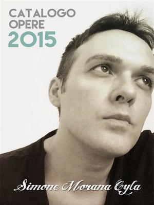 cover image of Simone Morana Cyla - Catalogo Opere 2015